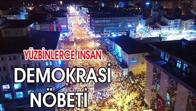 Erzurum´da demokrasi nöbeti