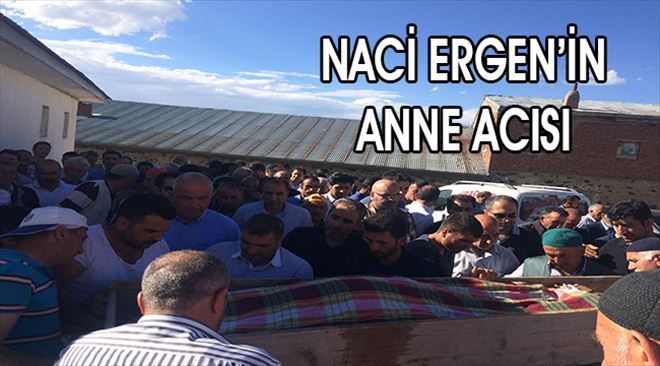 Naci Ergen´in Annesi vefat etti