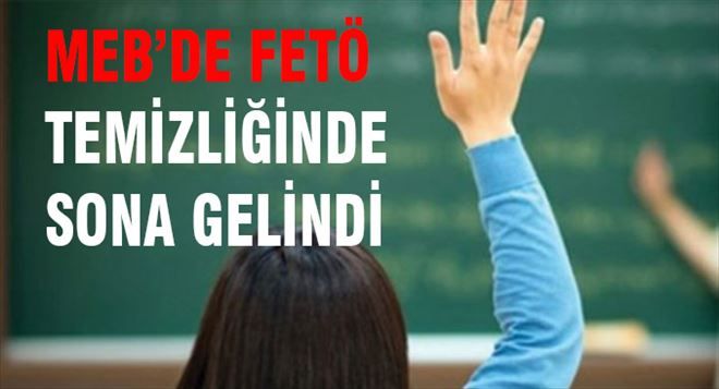 MEB´de FETÖ temizliği sona yaklaştı