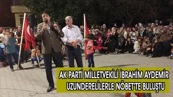 Aydemir Uzunderelilerle buluştu