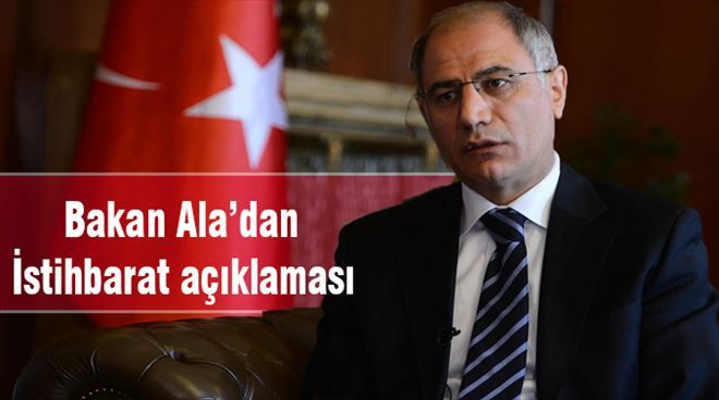 Bakan Ala´dan İstihbarat açıklaması