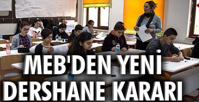 MEB´den Dershane kararı...