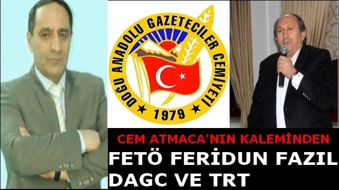 FETÖ FERİDUN FAZIL DAGC VE TRT