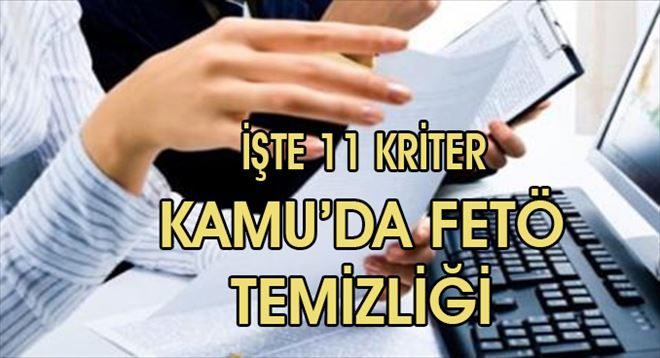 Kamudan FETÖ´cülerin ayıklanması için 11 önemli kriter