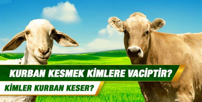 Kurban kesmek kimlere vaciptir