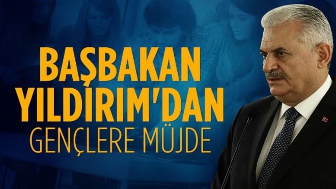 Başbakan Yıldırım´dan gençlere müjde