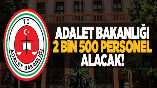 Adalet Bakanlığı 2 bin 500 personel alacak