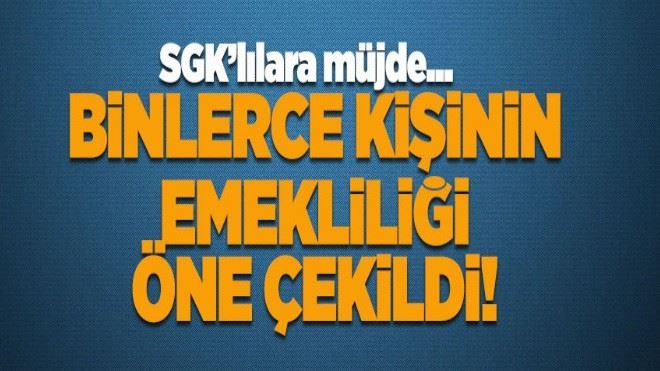 Binlerce kişinin emekliliği öne çekildi