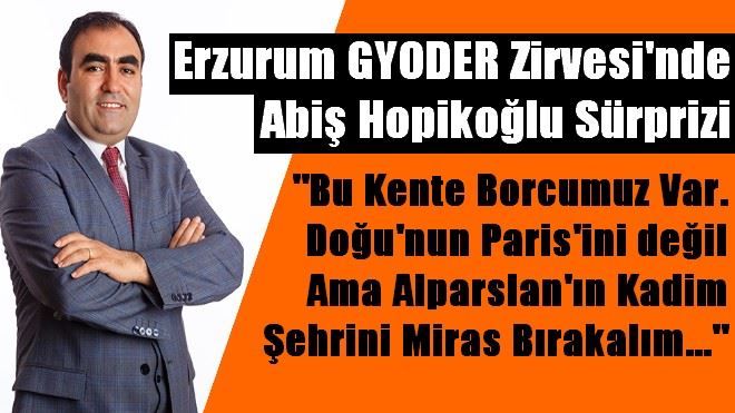 ABİŞ HOPİKOĞLU 8. GELİŞEN KENTLER ZİRVESİNE DAMGASINI VURDU