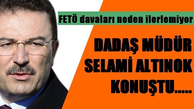 DADAŞ MÜDÜR SELAMİ ALTINOK KONUŞTU.....