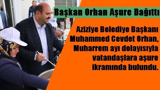 ?Başkan Orhan´dan aşure ikramı