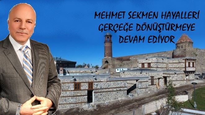 MEHMET SEKMEN HAYALLERİ GERÇEĞE DÖNÜŞTÜRMEYE DEVAM EDİYOR