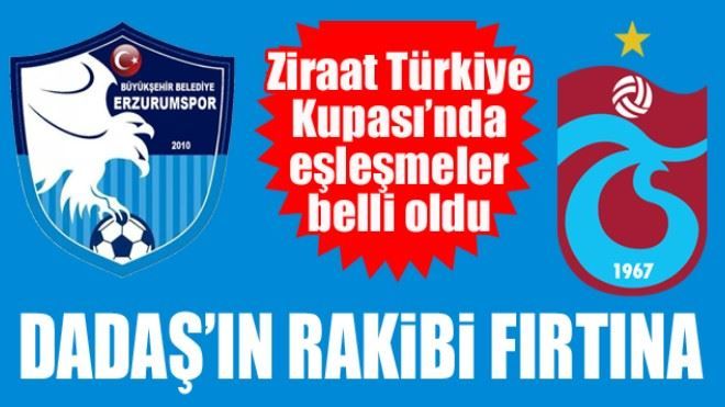 B.B. Erzurumspor Trabzonspor´la eşleşti...