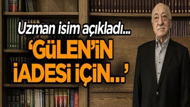 ?Gülen´in iadesi için?´