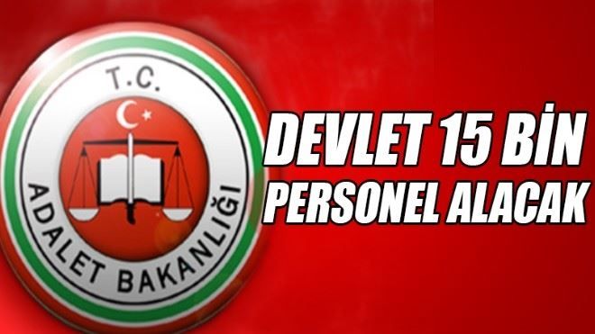 Adalet´e 2017 ve 2018´de toplam 15 bin 500 personel alınacak