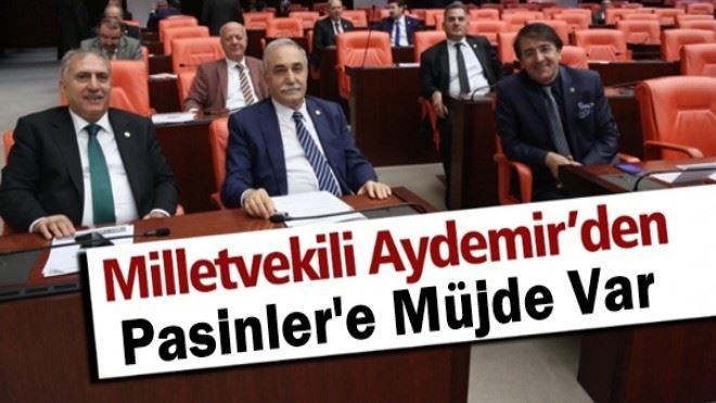 Aydemir´den Pasinler´e müjde var