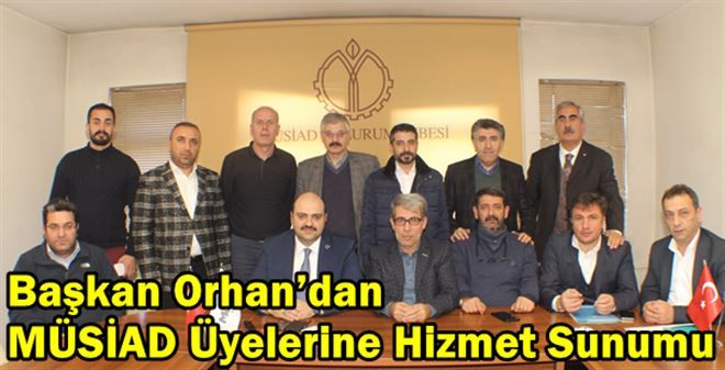 ?MÜSİAD Başkan Orhan´ı ağırladı