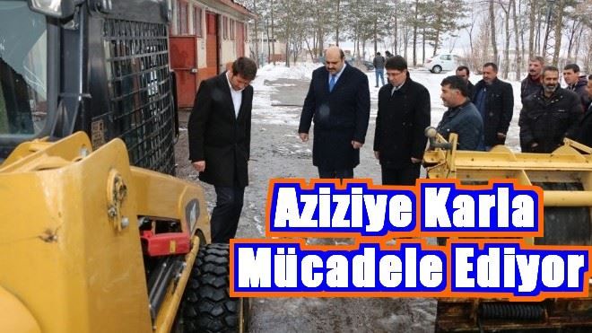 Aziziye karla mücadele ediyor?