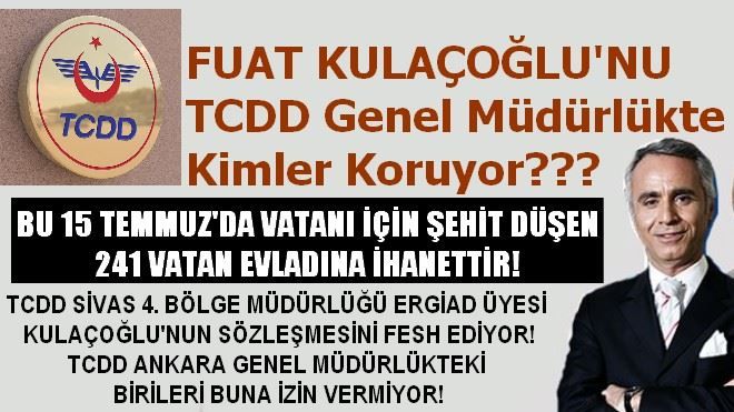 FUAT KULAÇOĞLU´NU KİM KORUYOR?