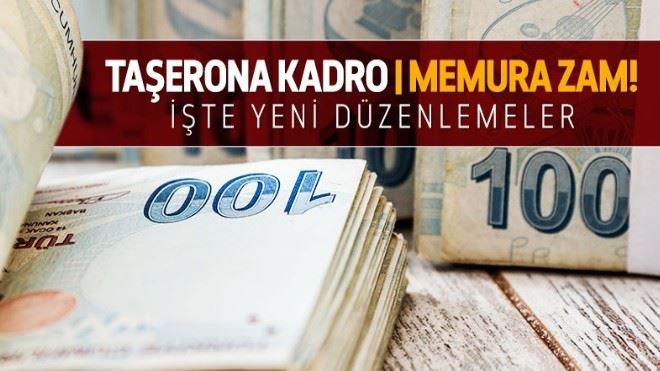 Taşeron işçiye kadro, memur ve emeklisine zam