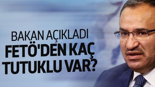 Bakan Bozdağ FETÖ´den tutuklananların sayısını açıkladı