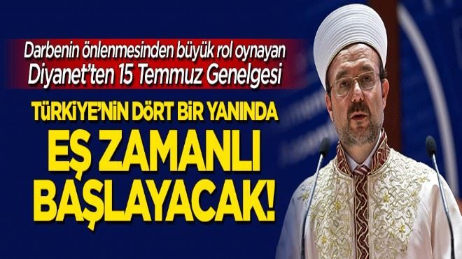 Diyanet´ten 15 Temmuz Genelgesi! Eş zamanlı Selâ okunacak