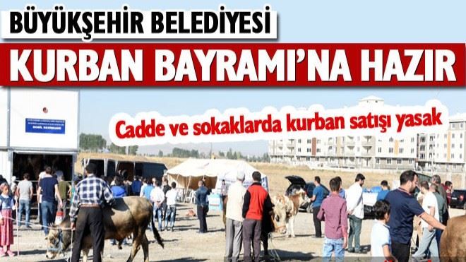 ?Büyükşehir Kurban Bayramı´na Hazır