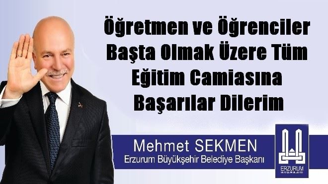 BAŞKAN SEKMEN´İN YENİ EĞİTİM VE ÖĞRETİM YILI MESAJI