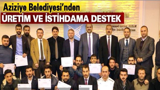 Aziziye´den istihdama destek