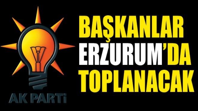 Belediye Başkanları bölge toplantısı Erzurum´da yapılacak