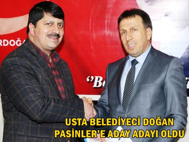 USTA BELEDİYECİ DOĞAN PASİNLER´E ADAY ADAYI OLDU