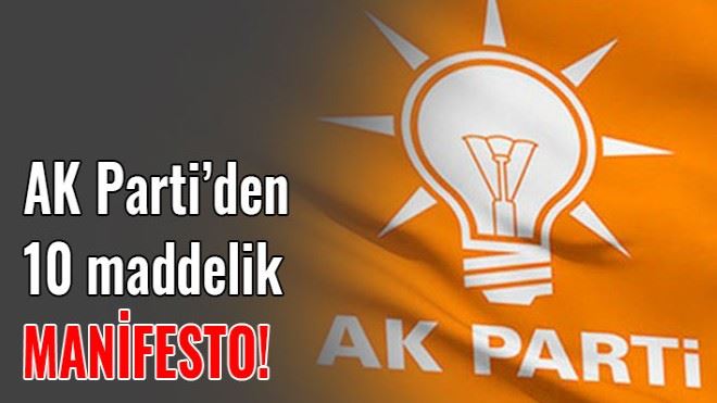 AK PARTİ´den 10 maddelik yerel seçim manifestosu