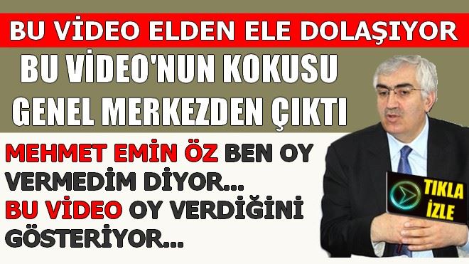 MEHMET EMİN ÖZ BEN OY VERMEDİM DİYOR... BU VİDEO OY VERDİĞİNİ GÖSTERİYOR...