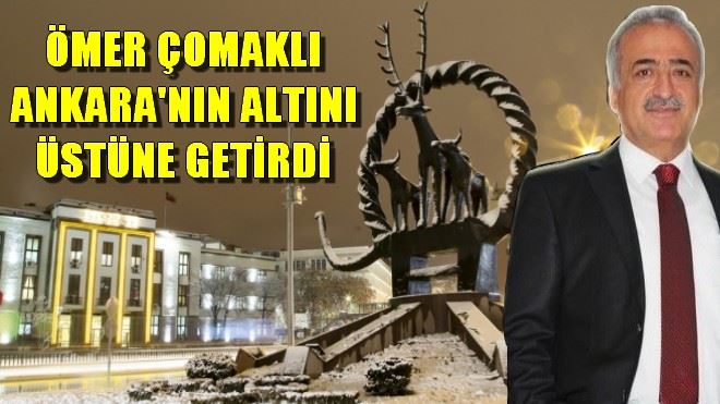 ÖMER ÇOMAKLI ANKARA´DA