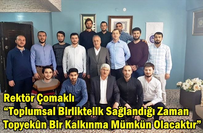 Rektör Çomaklı: ?Toplumsal Birliktelik Sağlandığı Zaman Topyekûn Bir Kalkınma Mümkün Olacaktır?