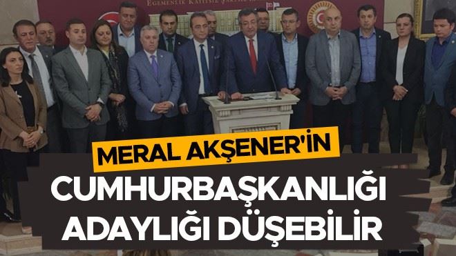 MERAL AKŞENER´İN CUMHURBAŞKANLIĞI ADAYLIĞI DÜŞEBİLİR 