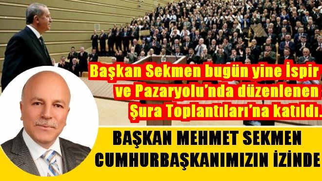 MEHMET SEKMEN CUMHURBAŞKANIMIZIN İZİNDE