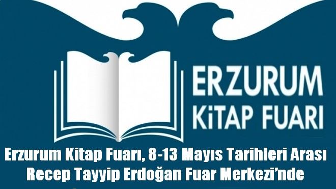 DOĞU ANADOLU ERZURUM KİTAP FUARI AÇILIYOR