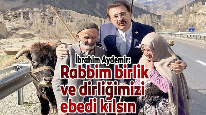 Aydemir: Rabbim birlik ve dirliğimizi ebedi kılsın 