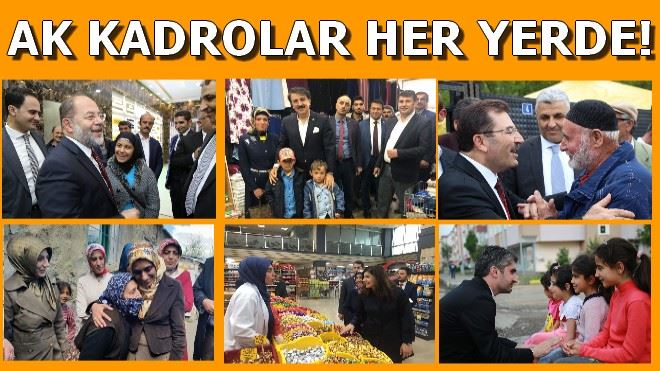 AK KADROLAR ERZURUM´UN HER YERİNDE!  