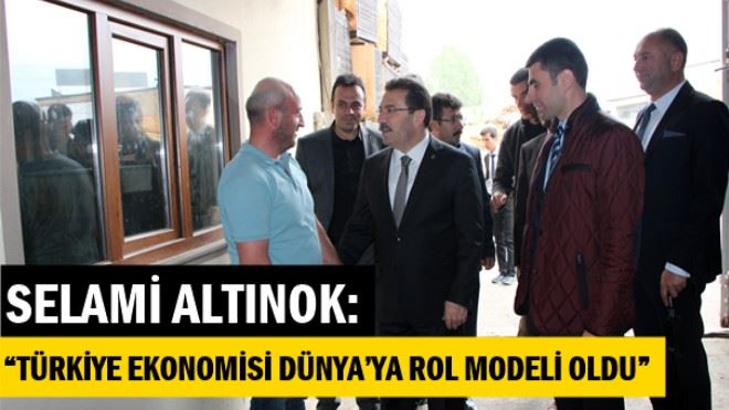 ALTINOK: ?TÜRKİYE EKONOMİSİ DÜNYA´YA ROL MODELİ OLDU?