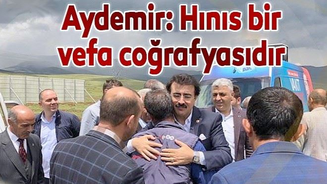 Aydemir: Hınıslının irfanı hakkı teslim edecektir