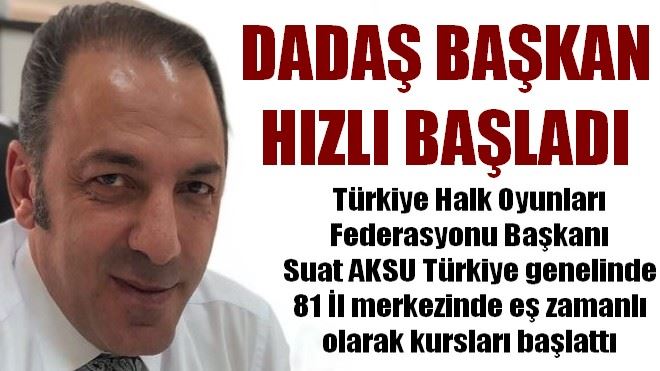 SUAT AKSU HIZLI BAŞLADI