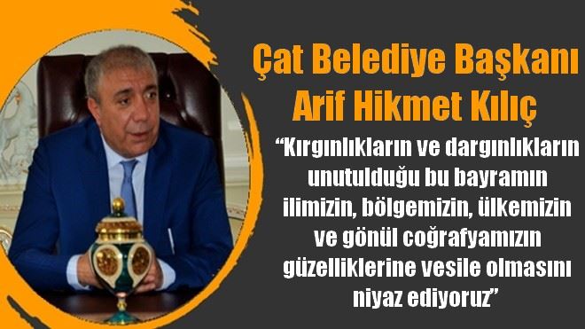 Arif Hikmet Kılıç´tan Kurban Bayramı mesajı