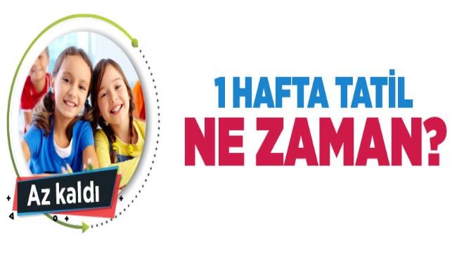 1 hafta tatil ne zaman? Ara tatiller ne zaman başlıyor?