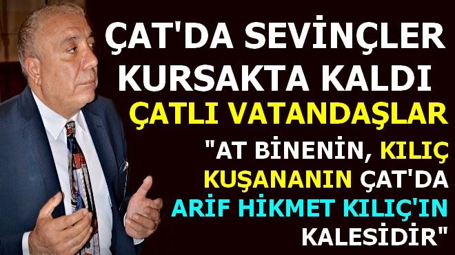 ÇAT´DA SEVİNÇLER KURSAKTA KALDI