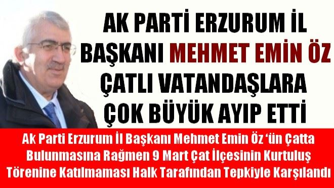 AK PARTİ ERZURUM İL BAŞKANI MEHMET EMİN ÖZ ÇATLI VATANDAŞLARA  ÇOK BÜYÜK AYIP ETTİ