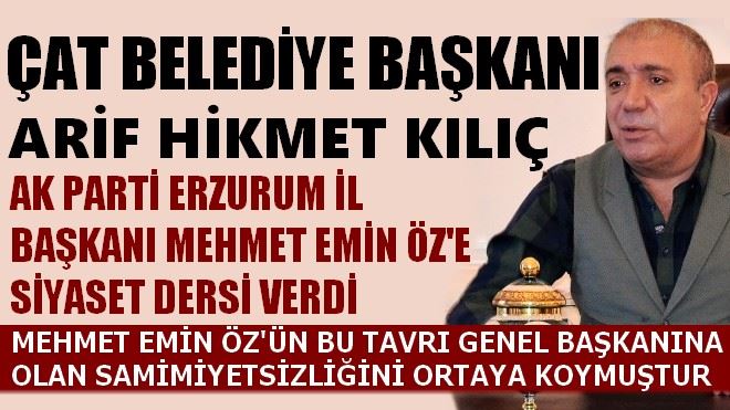 ARİF HİKMET KILIÇ´TAN MEHMET EMİN ÖZ´E SİYASET DERSİ