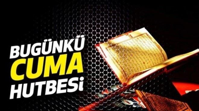 Cuma Hutbesi - 24 Mayıs 2019