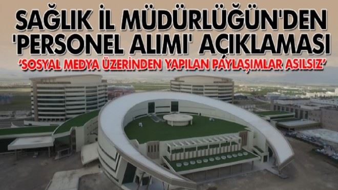 Sağlık İl Müdürlüğün´den ´personel alımı´ açıklaması